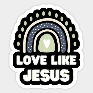 love like jesus Sticker